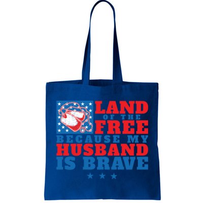 Land Of The Free Because My Husband Is Brave Gift Military Wife Gift Tote Bag