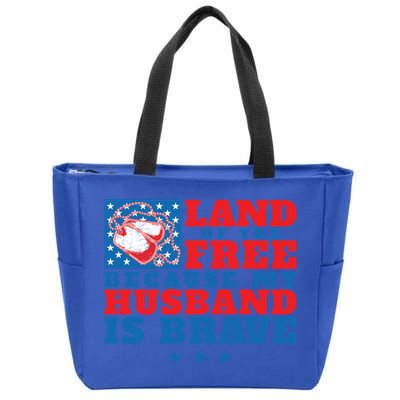 Land Of The Free Because My Husband Is Brave Gift Military Wife Gift Zip Tote Bag