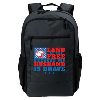 Land Of The Free Because My Husband Is Brave Gift Military Wife Gift Daily Commute Backpack