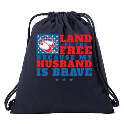 Land Of The Free Because My Husband Is Brave Gift Military Wife Gift Drawstring Bag