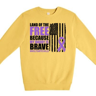 Land Of The Free Because My Daddy Is Brave #Militarychild Premium Crewneck Sweatshirt