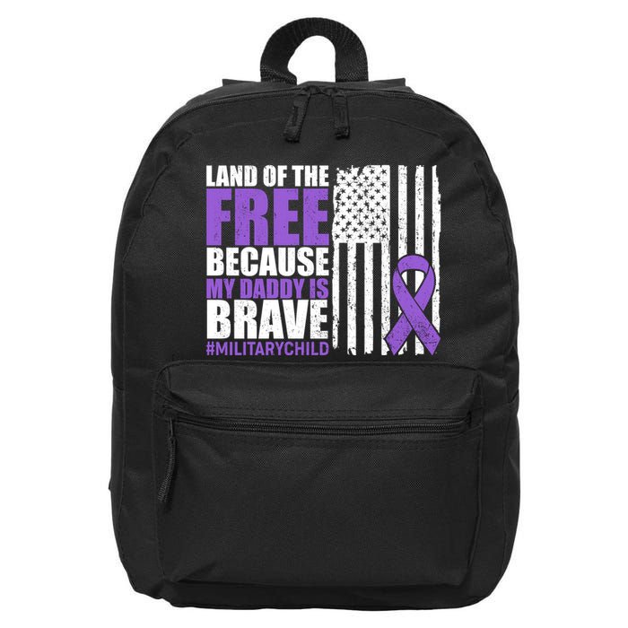 Land Of The Free Because My Daddy Is Brave #Militarychild 16 in Basic Backpack