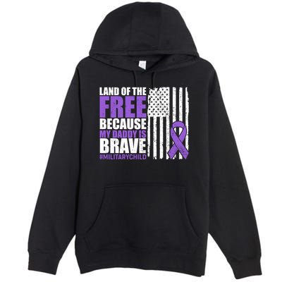 Land Of The Free Because My Daddy Is Brave #Militarychild Premium Pullover Hoodie