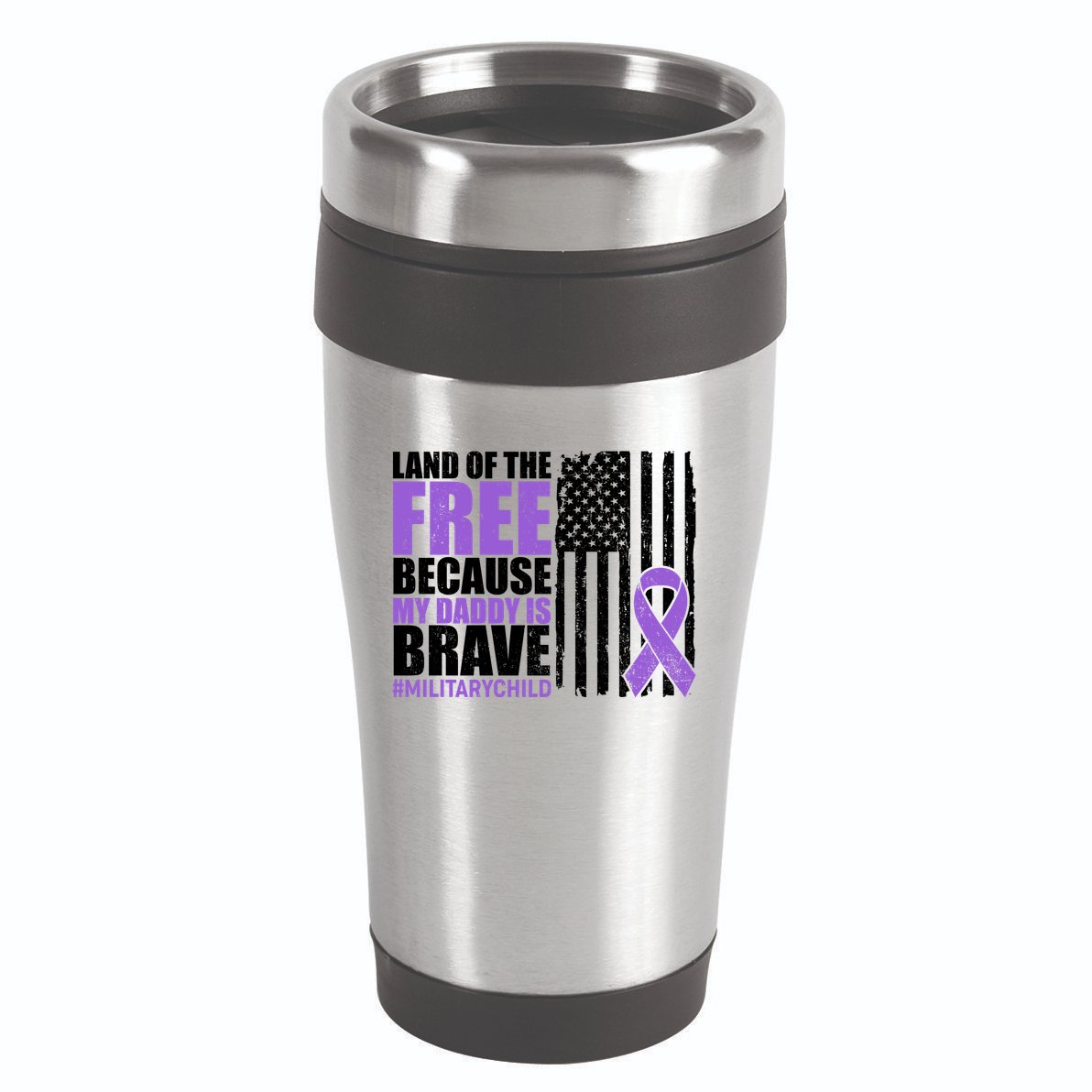 Land Of The Free Because My Daddy Is Brave #Militarychild 16oz Travel Tumbler