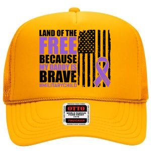 Land Of The Free Because My Daddy Is Brave #Militarychild High Crown Mesh Back Trucker Hat