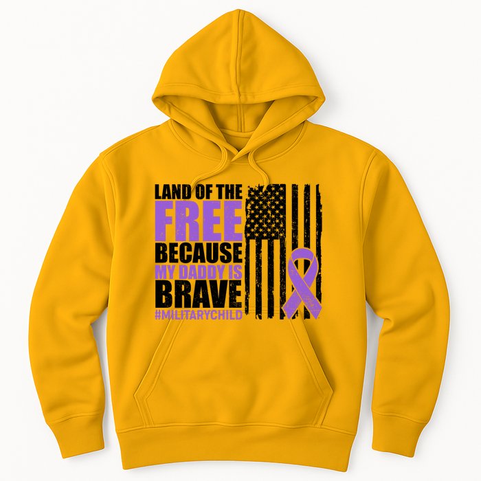 Land Of The Free Because My Daddy Is Brave #Militarychild Hoodie