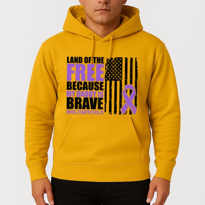Land Of The Free Because My Daddy Is Brave #Militarychild Hoodie