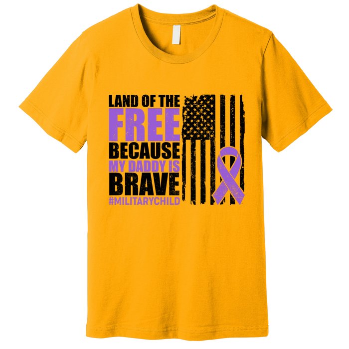 Land Of The Free Because My Daddy Is Brave #Militarychild Premium T-Shirt