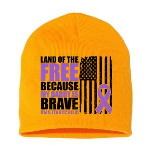 Land Of The Free Because My Daddy Is Brave #Militarychild Short Acrylic Beanie