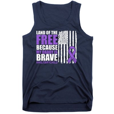 Land Of The Free Because My Daddy Is Brave #Militarychild Tank Top