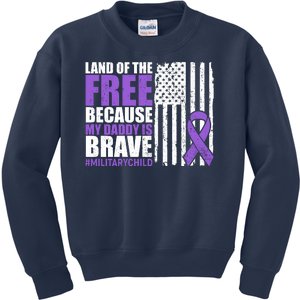 Land Of The Free Because My Daddy Is Brave #Militarychild Kids Sweatshirt