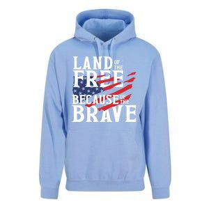 Land Of The Free Because Of The Brave Patriotic 4th Of July Meaningful Gift Unisex Surf Hoodie