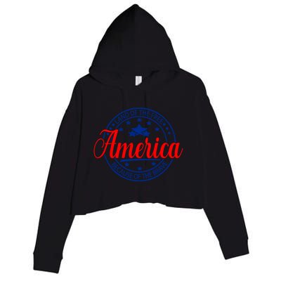 Land Of The Free Because Of The Brave America Proudpatriotic Funny Gift Crop Fleece Hoodie