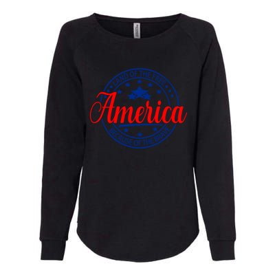 Land Of The Free Because Of The Brave America Proudpatriotic Funny Gift Womens California Wash Sweatshirt