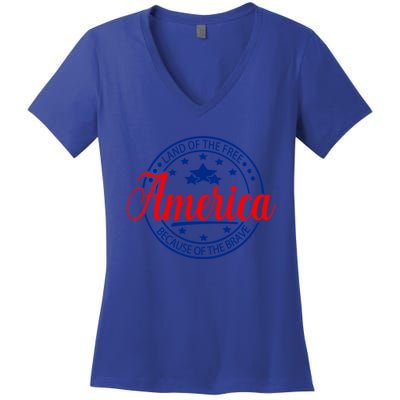 Land Of The Free Because Of The Brave America Proudpatriotic Funny Gift Women's V-Neck T-Shirt