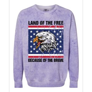 Land Of The Free Because Of The Brave Patriotic Gift Meaningful Gift Colorblast Crewneck Sweatshirt