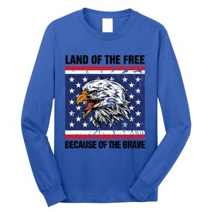 Land Of The Free Because Of The Brave Patriotic Gift Meaningful Gift Long Sleeve Shirt