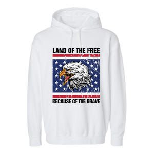 Land Of The Free Because Of The Brave Patriotic Gift Meaningful Gift Garment-Dyed Fleece Hoodie