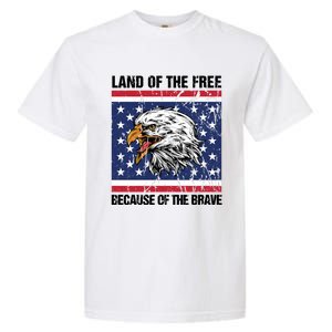 Land Of The Free Because Of The Brave Patriotic Gift Meaningful Gift Garment-Dyed Heavyweight T-Shirt