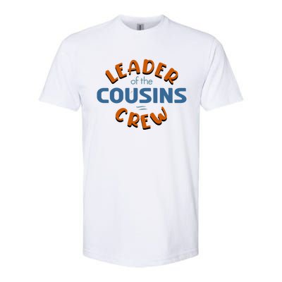 Leader Of The Cousin Crew Best Big Cousin Crew Cool Gift Softstyle CVC T-Shirt