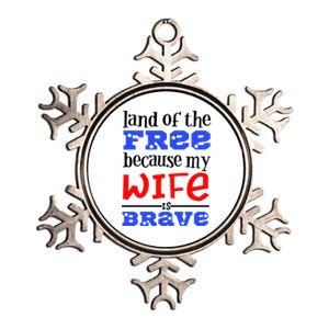 Land Of The Free Because My Wife Is Brave Proud Husband Funny Gift Metallic Star Ornament