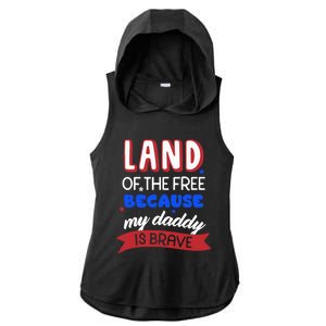 Land Of The Free Because My Daddy Is Brave Memorial Day Meaningful Gift Ladies PosiCharge Tri-Blend Wicking Draft Hoodie Tank