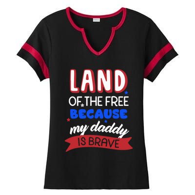 Land Of The Free Because My Daddy Is Brave Memorial Day Meaningful Gift Ladies Halftime Notch Neck Tee