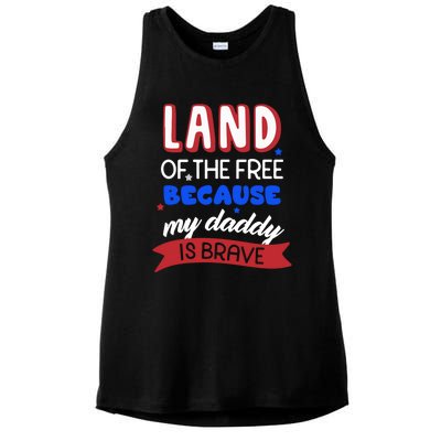 Land Of The Free Because My Daddy Is Brave Memorial Day Meaningful Gift Ladies PosiCharge Tri-Blend Wicking Tank