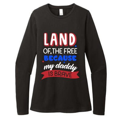 Land Of The Free Because My Daddy Is Brave Memorial Day Meaningful Gift Womens CVC Long Sleeve Shirt