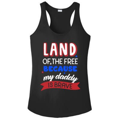 Land Of The Free Because My Daddy Is Brave Memorial Day Meaningful Gift Ladies PosiCharge Competitor Racerback Tank