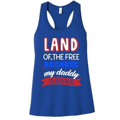 Land Of The Free Because My Daddy Is Brave Memorial Day Meaningful Gift Women's Racerback Tank