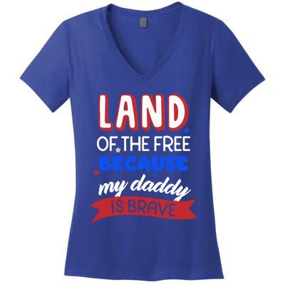 Land Of The Free Because My Daddy Is Brave Memorial Day Meaningful Gift Women's V-Neck T-Shirt