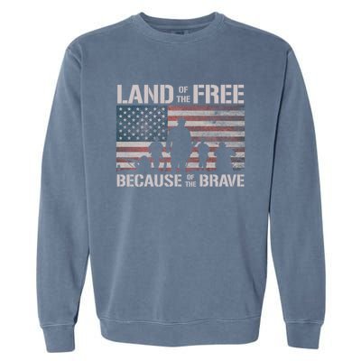 Land Of The Free Because Of The Brave American Flag Cool Gift Garment-Dyed Sweatshirt