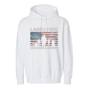 Land Of The Free Because Of The Brave American Flag Cool Gift Garment-Dyed Fleece Hoodie