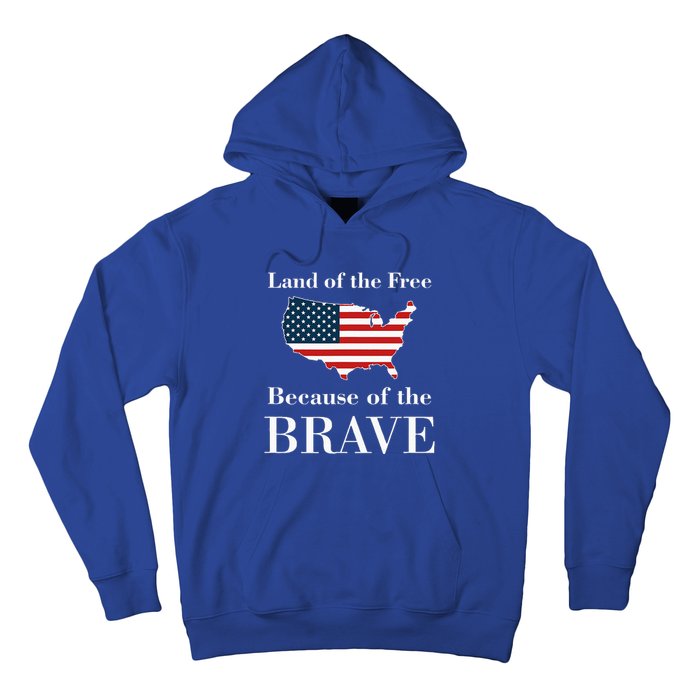 Land Of The Free Because Of The Brave Hoodie