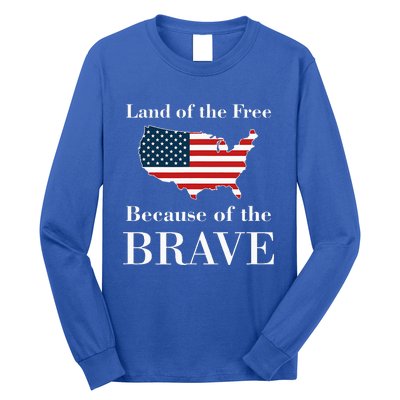 Land Of The Free Because Of The Brave Long Sleeve Shirt