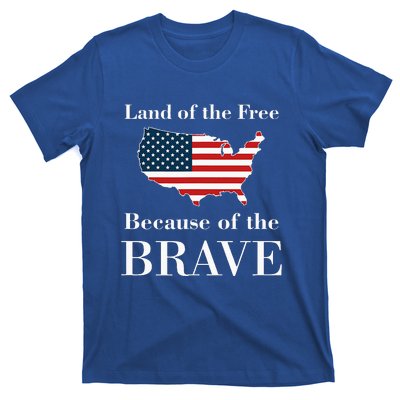 Land Of The Free Because Of The Brave T-Shirt