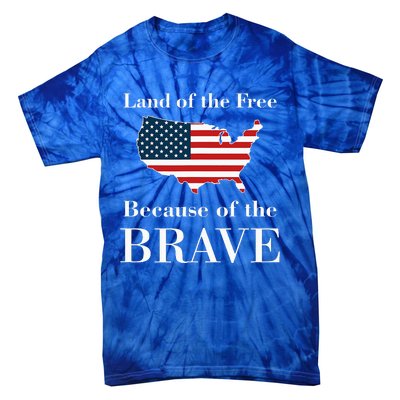 Land Of The Free Because Of The Brave Tie-Dye T-Shirt