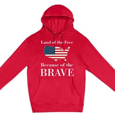 Land Of The Free Because Of The Brave Premium Pullover Hoodie