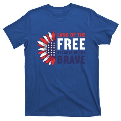 Land Of The Free Because Of The Brave American 4th Of July Great Gift T-Shirt