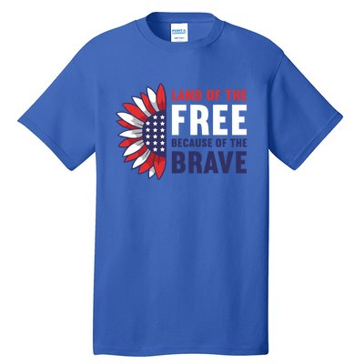 Land Of The Free Because Of The Brave American 4th Of July Great Gift Tall T-Shirt