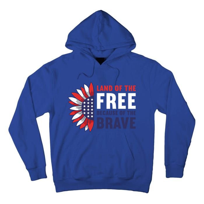 Land Of The Free Because Of The Brave American 4th Of July Great Gift Tall Hoodie