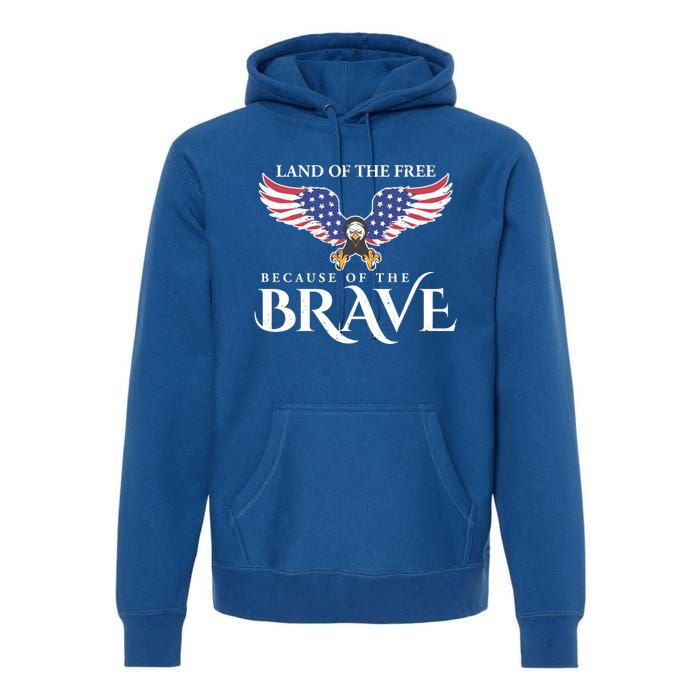 Land Of The Free Because Of The Brave Patriot Usa Gift Premium Hoodie