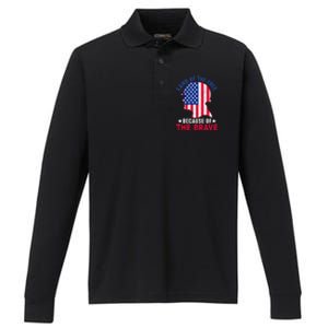 Land Of The Free Because Of The Brave Patriotic Gift Cool Gift Performance Long Sleeve Polo