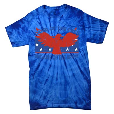 Land Of The Free Because Of The Brave Eagle 4th Of July Gift Tie-Dye T-Shirt