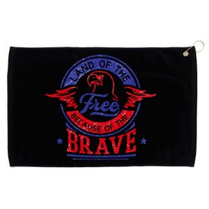 Land Of The Free Because Of The Brave Patriotic Military Meaningful Gift Grommeted Golf Towel