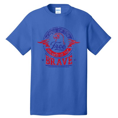 Land Of The Free Because Of The Brave Patriotic Military Meaningful Gift Tall T-Shirt