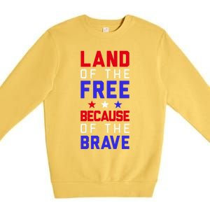 Land Of The Free Because Of The Brave Flag Patriotic Gift Premium Crewneck Sweatshirt