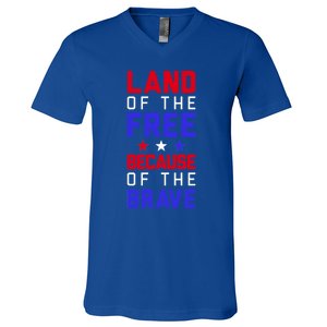 Land Of The Free Because Of The Brave Flag Patriotic Gift V-Neck T-Shirt