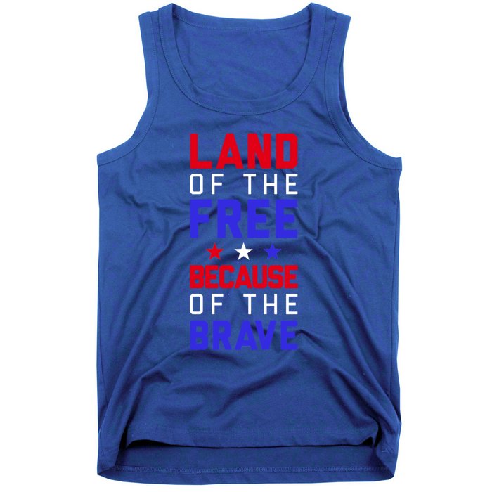 Land Of The Free Because Of The Brave Flag Patriotic Gift Tank Top